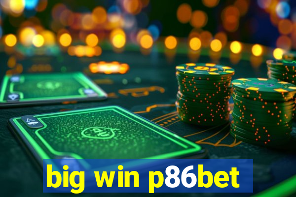 big win p86bet